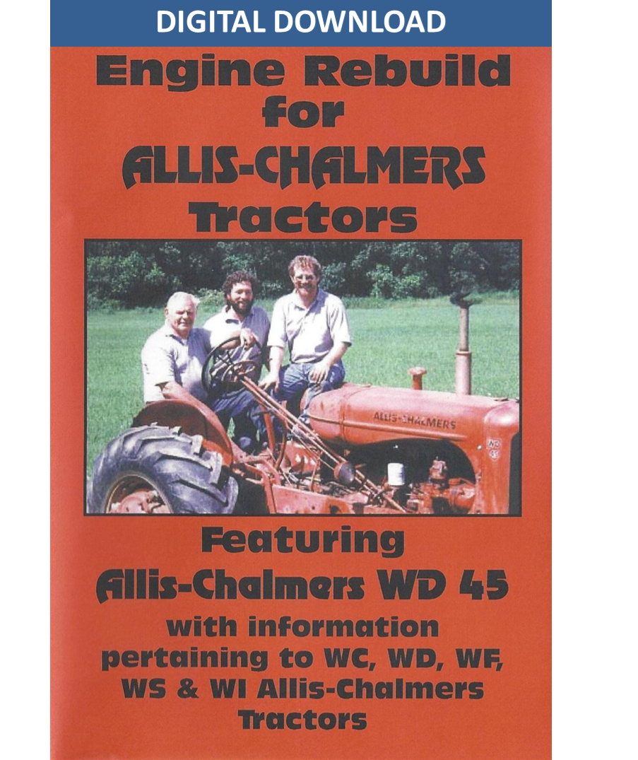 Digital Download: Allis Chalmers WD45 Engine Rebuild