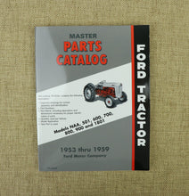 Load image into Gallery viewer, Ford Parts Catalog for NAA, Jubilee, 600, 700, 800, 900, 2000 and 4000 4-cylinder