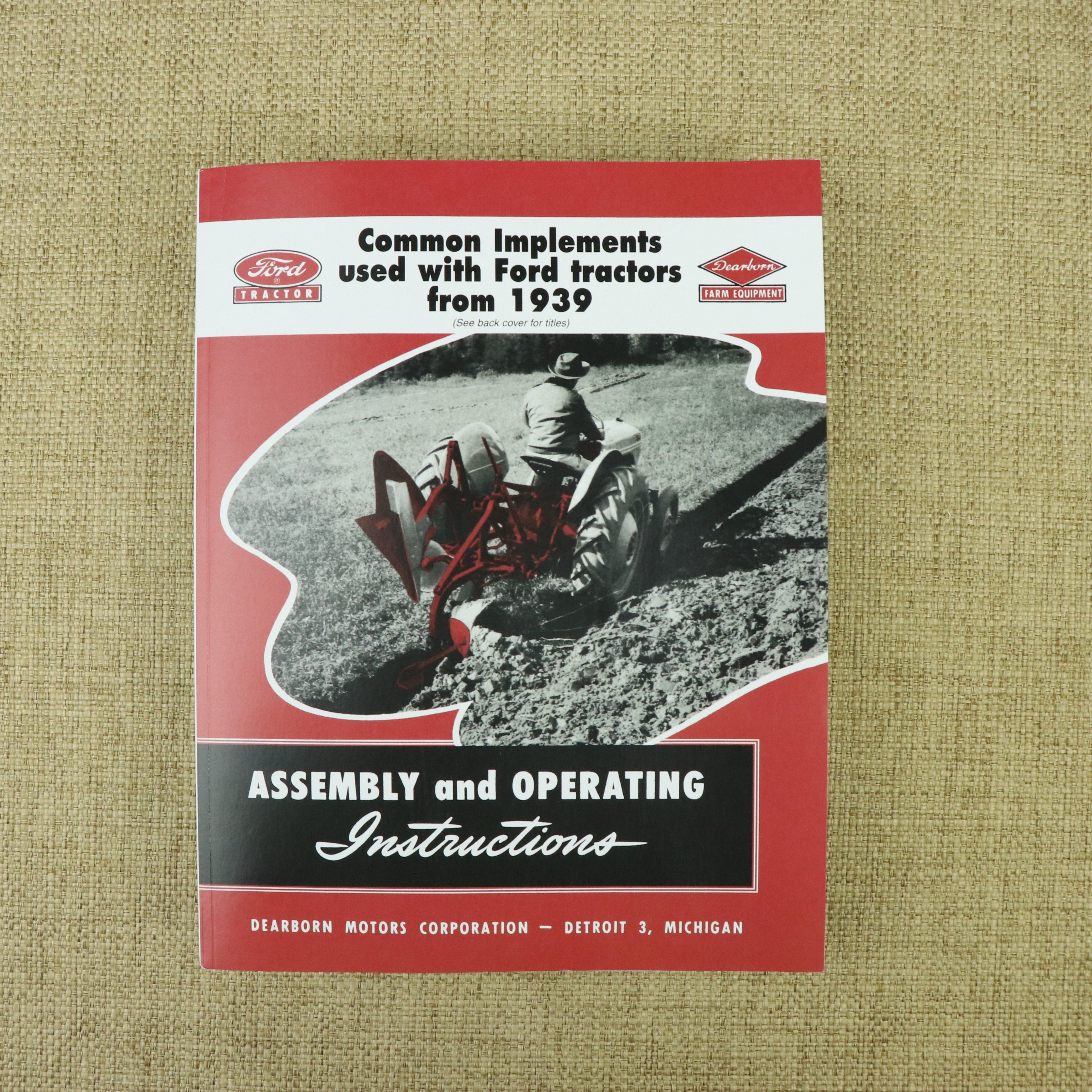 Ford Tractor Assembly and Operating Instructions for Common Implements used with Ford Tractors