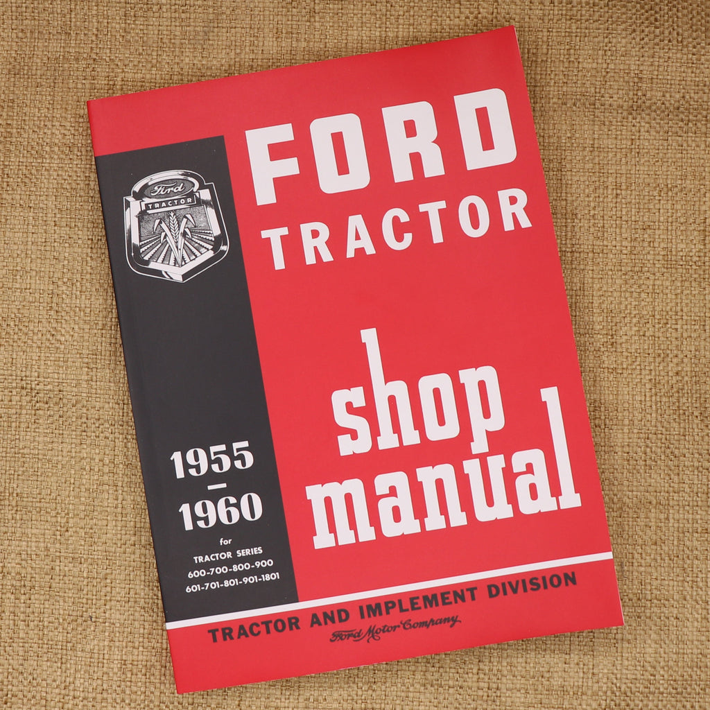 Ford Shop Manual (1955-1960), also Applies to 1961-1964 2000 and 4000 4-Cylinder Tractors