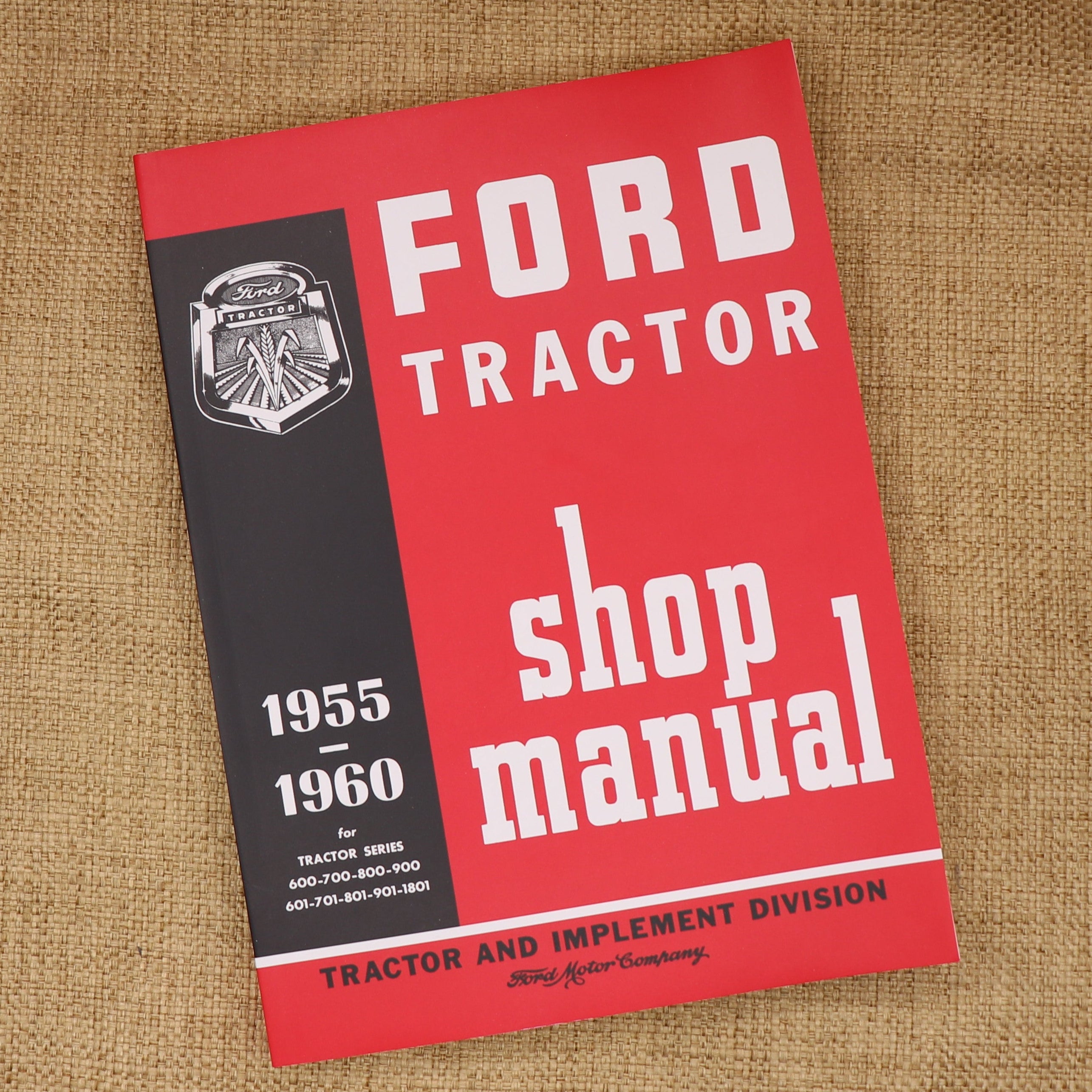 Ford Shop Manual (1955-1960), also Applies to 1961-1964 2000 and 4000 4-Cylinder Tractors