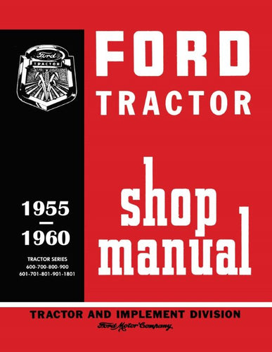 Ford Shop Manual (1955-1960), also Applies to 1961-1964 2000 and 4000 4-Cylinder Tractors